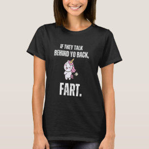Wenn sie hinter deinem Rücken reden, furze lustig T-Shirt