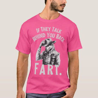 Wenn sie hinter Ihrer Furz reden lustige Alpha Wol T-Shirt