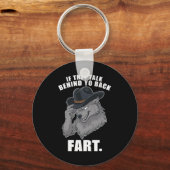 Wenn sie hinter Ihrer Furz reden lustige Meme Schlüsselanhänger (Vorderseite)