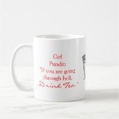 "Wenn Sie Höllen" Schale durchlaufen Kaffeetasse (Links)