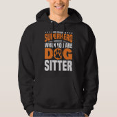 Wenn Sie Hund Sitter Hund Walker Hund Sitter Hoodie (Vorderseite)