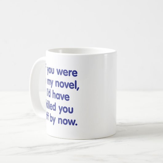 Wenn Sie in meinem Roman waren Kaffeetasse (Vorderseite Links)