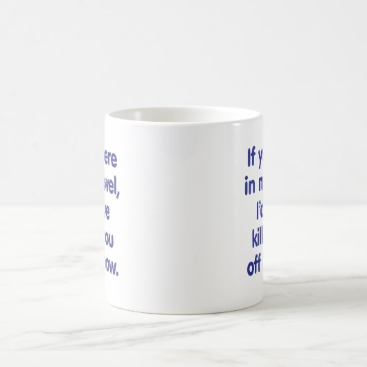 Wenn Sie in meinem Roman waren Kaffeetasse (Mittel)