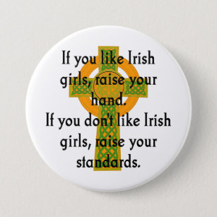 Wenn Sie irische Mädchen mögen - irisches Zitat Button