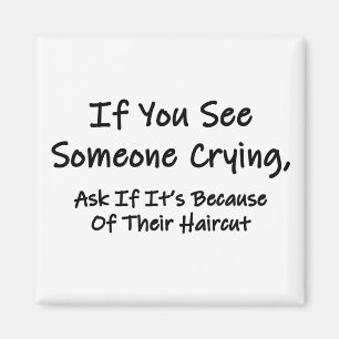 Wenn Sie jemanden weinen sehen Magnet