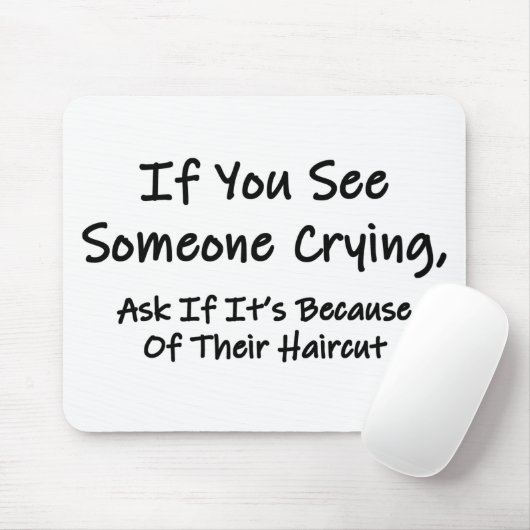 Wenn Sie jemanden weinen sehen Mousepad (Mit Mouse)