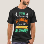 Wenn Sie Joggen sehen, töten Sie bitte, was immer T-Shirt (Vorderseite)
