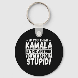 Wenn Sie Kamala für eine besondere Antwort halten Schlüsselanhänger