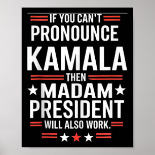 Wenn Sie Kamala nicht ausdrücken können, dann Frau Poster
