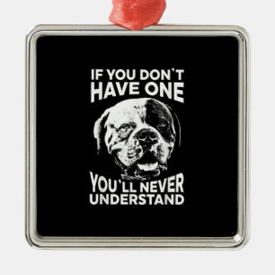 Wenn Sie kein lustiges amerikanisches Bulldog-Gesc Ornament Aus Metall