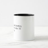 Wenn Sie keine Country Music mögen.. Tasse (Zentrum)