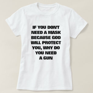 Wenn Sie keine Maske brauchen, warum brauchen Sie T-Shirt
