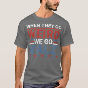 Wenn sie komisch sind, gehen wir zu Fuß T-Shirt