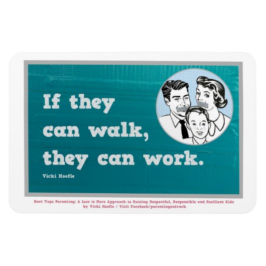 Wenn sie laufen können, können sie arbeiten. Magne Magnet (Horizontal)