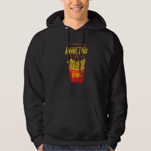 Wenn Sie lesen können, bringen Sie mir Fries Angeb Hoodie