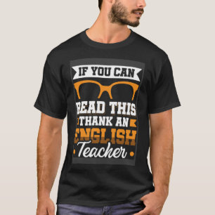 Wenn Sie lesen können, dies dank einem Englischen  T-Shirt