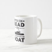 Wenn Sie lesen können, dieses Boot Yacht Sea Funny Kaffeetasse (VorderseiteRechts)