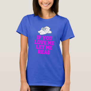 Wenn Sie Liebe Gelassen lese T-Shirt