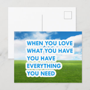 Wenn Sie Liebe haben, was Sie haben Postkarte