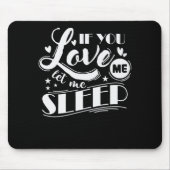 Wenn Sie Liebe Ich Ließ schlafen Traum Bett Mousepad (Vorne)