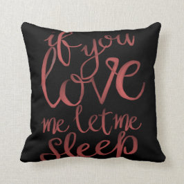 Wenn Sie Liebe ich mich schlafen ließen Kissen
