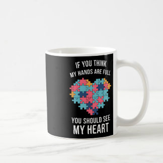 Wenn Sie meinen, dass meine Hände volles Autismus- Kaffeetasse