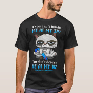 Wenn Sie mich bei meinem 379 Katzendiabetes-Awar n T-Shirt