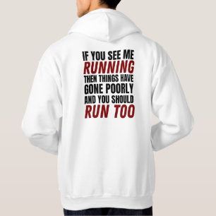 Wenn Sie mich laufen sehen, dann ist etwas schiefg Hoodie