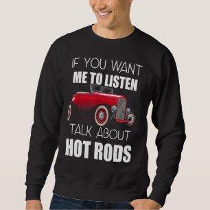 Wenn Sie mir Gewollt haben, über Frisierte Autos z Sweatshirt