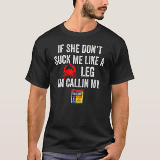 Wenn sie mir nicht wie ein Krabbenschwanz Sind zum T-Shirt