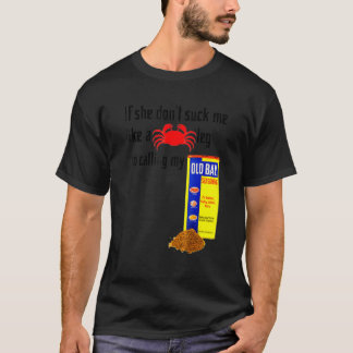 Wenn sie mir nicht wie ein Krabbenschwanz Sind zum T-Shirt