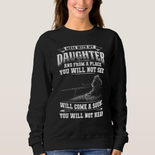 Wenn Sie mit meiner Tochter verrückte Eltern Prote Sweatshirt