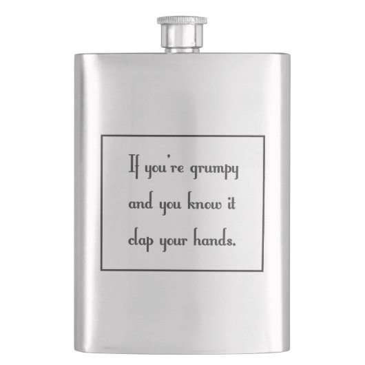 Wenn Sie mürrisch sind und Sie kennen es Flachmann (Vorderseite)