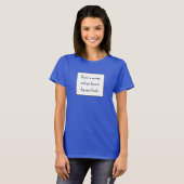 Wenn Sie mürrisch sind und Sie kennen es T-Shirt (Vorne ganz)