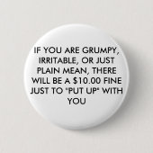 WENN SIE MÜRRISCHER, REIZBARER ODER GERADE BUTTON (Vorderseite)