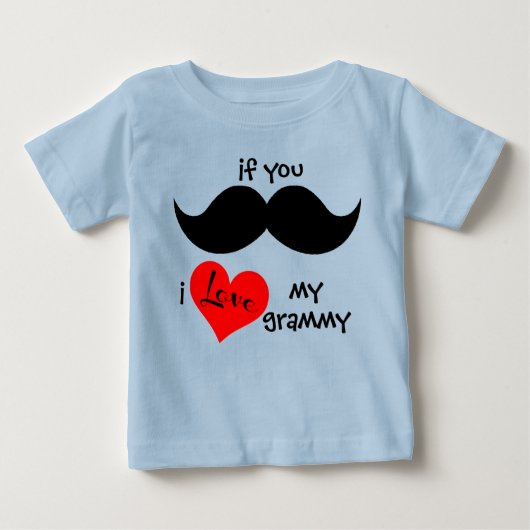 wenn Sie MUSTACHE, i LIEBE meine Grammatik Baby T-shirt (Vorderseite)