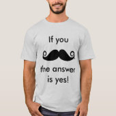 Wenn Sie Mustache T-Shirt (Vorderseite)