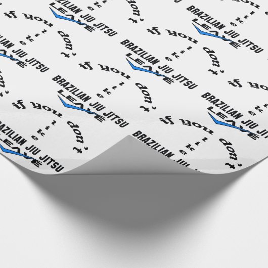 Wenn Sie nicht Brasilianer Jiu Jitsu mögen, Geschenkpapier (Ecke)