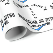 Wenn Sie nicht Brasilianer Jiu Jitsu mögen, Geschenkpapier (Rolleneckpunkt)
