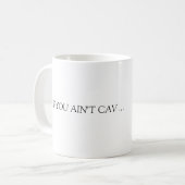 WENN SIE NICHT CAV… SIND KAFFEETASSE (Vorderseite Links)