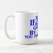 Wenn Sie nicht durch Alter 50 aufgewachsen sind, Kaffeetasse (Links)