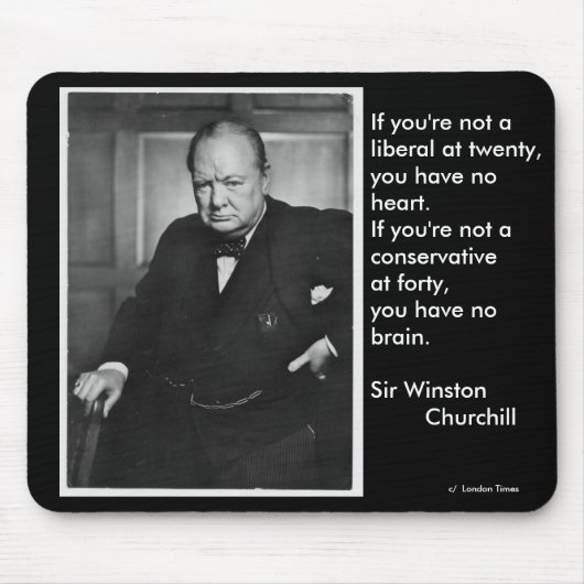 Wenn Sie nicht ein Liberaler bei zwanzig… sind Mousepad (Vorne)