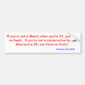 "Wenn Sie nicht ein Liberaler sind, wenn Sie 25 Autoaufkleber (Vorne)