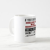 Wenn Sie nicht englisches ziviles mögen, kämpfen Kaffeetasse (Vorderseite Links)