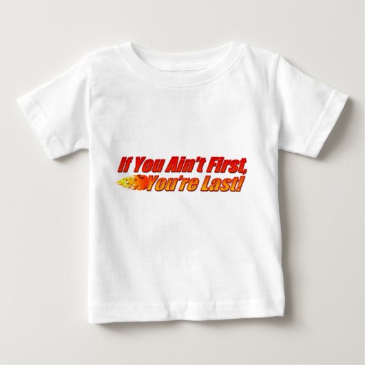 Wenn Sie nicht erste sind, sind Sie dauern Baby T-shirt (Vorderseite)
