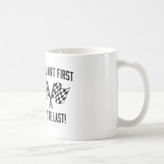 Wenn Sie nicht erste sind, sind Sie dauern! Kaffeetasse