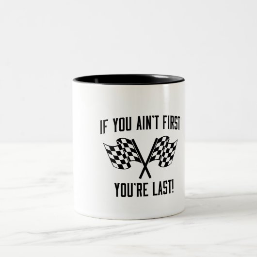 Wenn Sie nicht erste sind, sind Sie dauern! Zweifarbige Tasse (Mittel)