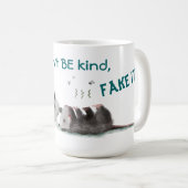 Wenn Sie nicht freundlich sein können, FAKE IT-Tas Kaffeetasse (VorderseiteRechts)