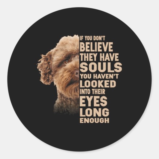 Wenn Sie nicht glauben, dass sie Soule australisch Runder Aufkleber (Vorderseite)