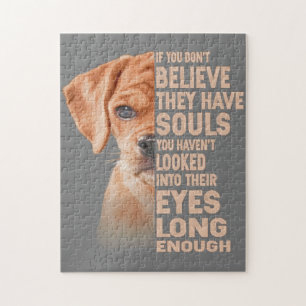 Wenn Sie nicht glauben, sie haben Soule Puggle Lie Puzzle
